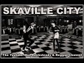 Skaville city the youtube ska rocksteady  reggae channel 