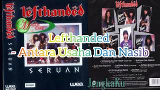 Lefthanded - Antara Usaha Dan Nasib