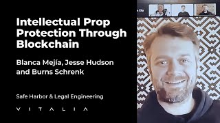 Blanca Mejía, Jesse Hudson and Burns Schrenk Panel - Intellectual Prop Protection Through Blockchain