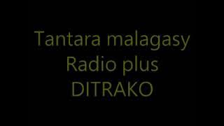 Tantara malagasy - Ditrako (Radio plus)