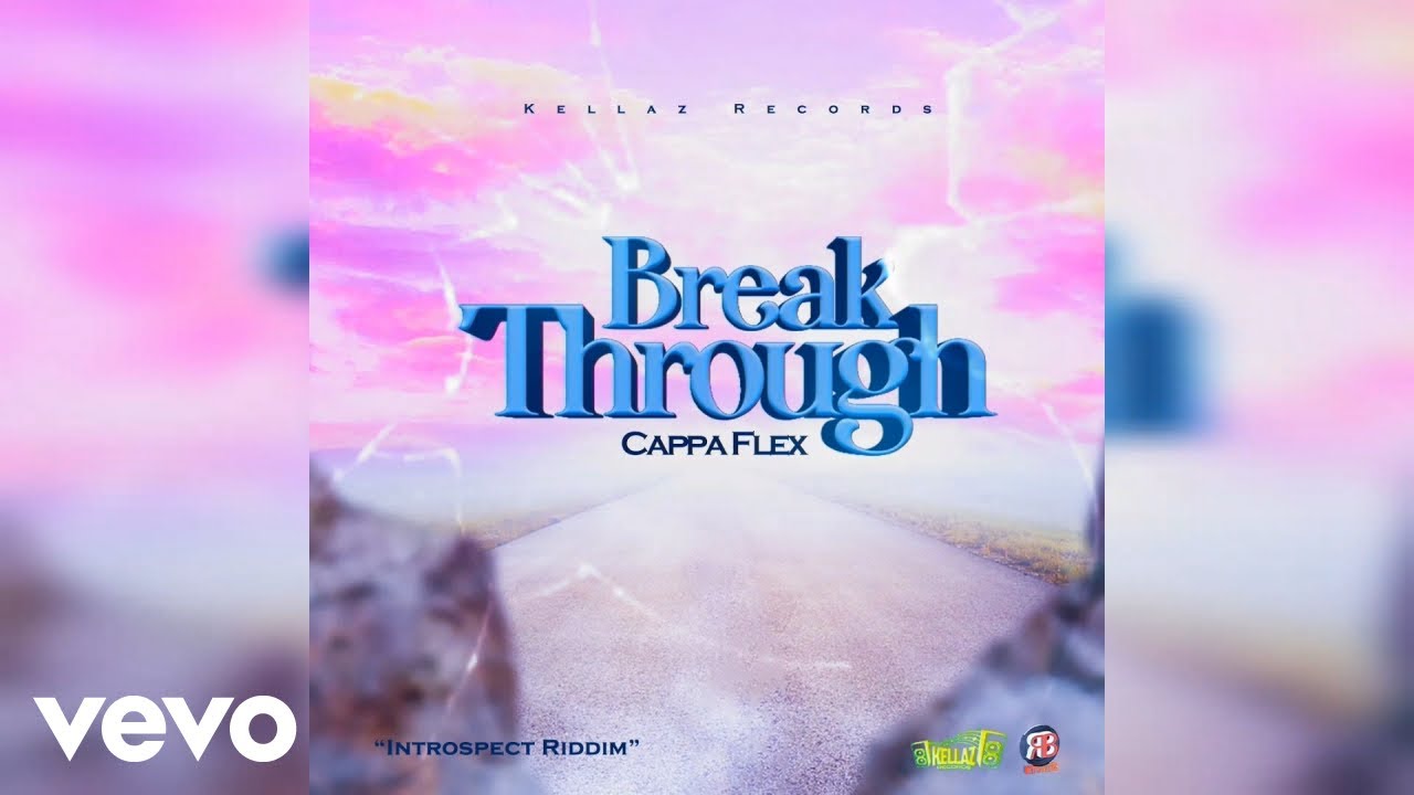 Watch CappaFlex - Breakthrough (Official Audio) on YouTube Watch CappaFlex - Breakthrough (Official Audio) on YouTube