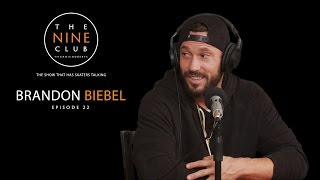 Brandon Biebel | The Nine Club With Chris Roberts  Episode 22