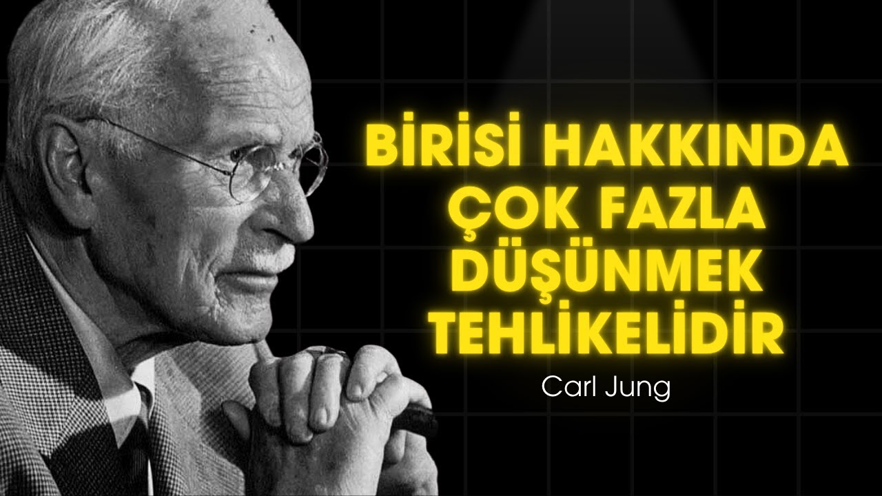 Bir kişi hakkında çok fazla düşündüğünüzde ne olur? | Carl Jung Açıklıyor