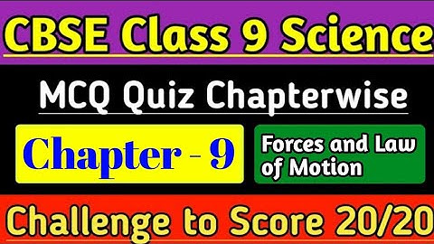 Class 9 MCQ Question Answer of Science Chapter-9 Forces and Law of Motion for CBSE Exam |