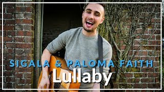 Video-Miniaturansicht von „Lullaby - Sigala & Paloma Faith (Acoustic cover by Sam Biggs)“