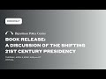 Book release a discussion of the shifting 21st century presidency