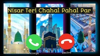 12 Rabi Awal Ringtone Mp3 | Nisar Teri Chahal Pahal Par Ringtone Mp3 | Eid Miladun Nabi Mubarak 2021