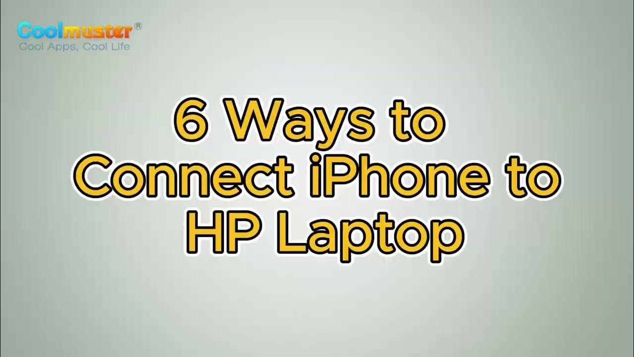 How To Connect iPhone To HP Laptop: Easy Step-by-Step Guide