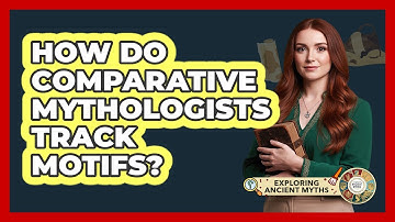 How Do Comparative Mythologists Track Motifs?