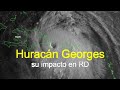 HURACÁN Georges en República Dominicana - sep 1998