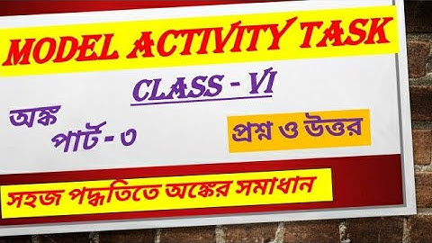class vi model activity task math part -3/model activity task/class vi model activiy task/model