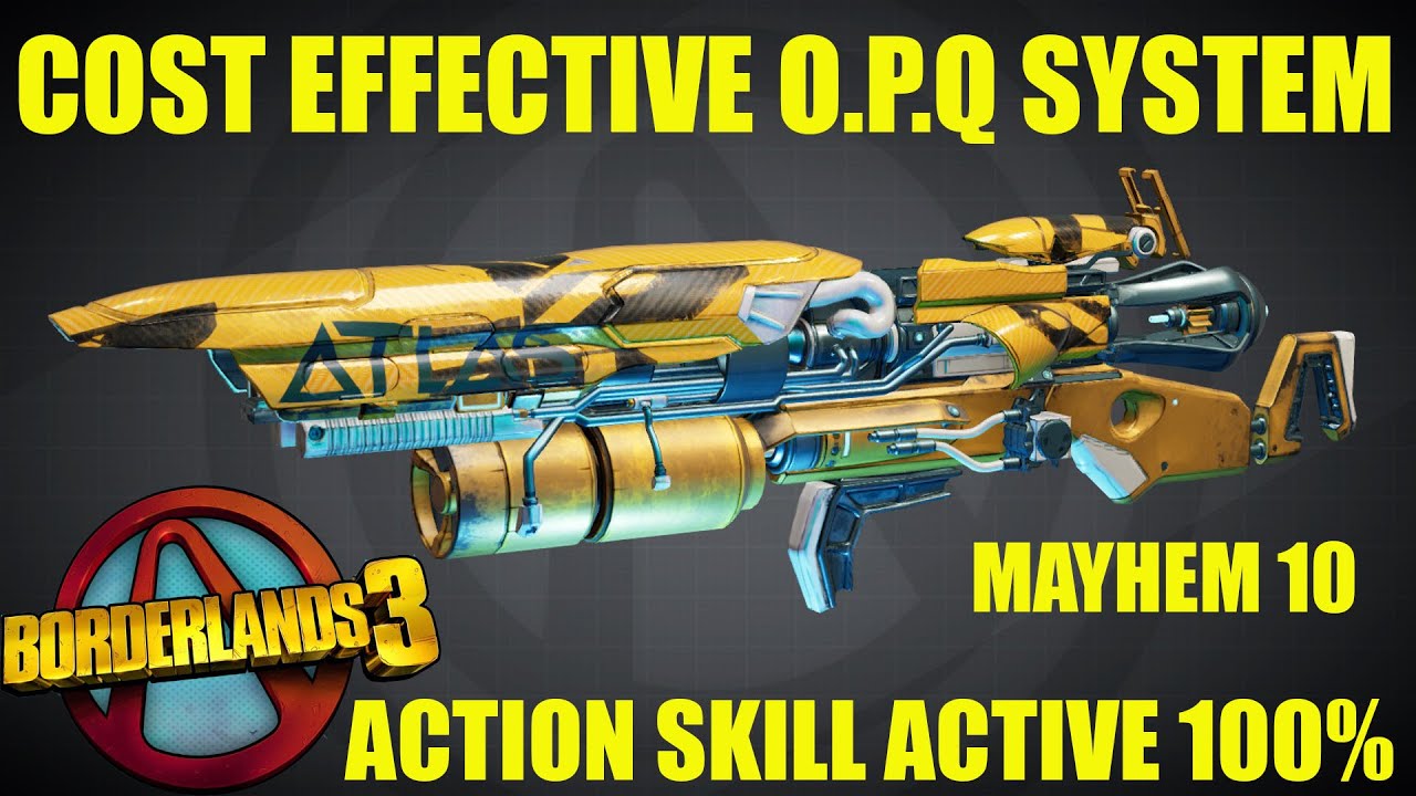 O.p.q. System Bl3 BL3 - LVL 72 - Cost Effective O-P-Q System - A.S.A 100% Damage - Mayhem