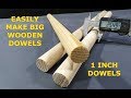 1 Inch Dowel Cutter - How to make Big One Inch Wooden Dowels at home