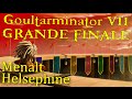 Goultarminator VII - Grande Finale - Helsephine vs Menalt