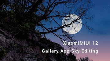 (Tutorial Video Part 4) Xiaomi MIUI 12 Gallery App Editing : Sky Filters with Dynamic Sky