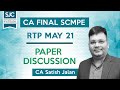 CA Final SCMPE RTP May '21- Full Discussion | CA Satish Jalan