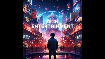How AI is Transforming the Entertainment & Media Industry | AI in Movies, Music, Gaming & More!
