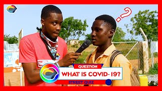 What is COVID-19? | Street Quiz | Funny Videos | Funny African Videos | African Comedy |