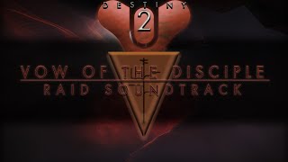 Destiny 2 Raids OST - Vow of The Disciple Raid Soundtrack