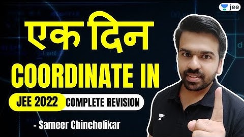 One Day Coordinate In | JEE 2022 Complete Revision | Unacademy JEE | Sameer Chincholikar