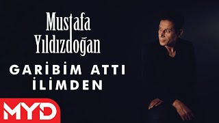 Mustafa Yıldızdoğan - Garibim Attı İlimden