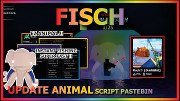 FISCH Script Pastebin 2025 UPDATE ANIMAL AUTO FARM, INSTANT FISHING 1 SEC, INSTANT OCTOPHANT (BEST)🐘
