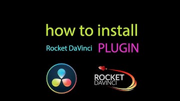 Tutorial Installation plugin Rocket DaVinci