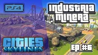 Cities Skylines / Industria minera EP.#6 / #PS4 Console