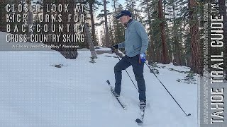 A Closer Look at Kick Turns for Backcountry XC Skiing