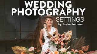 Wedding Photography Settings