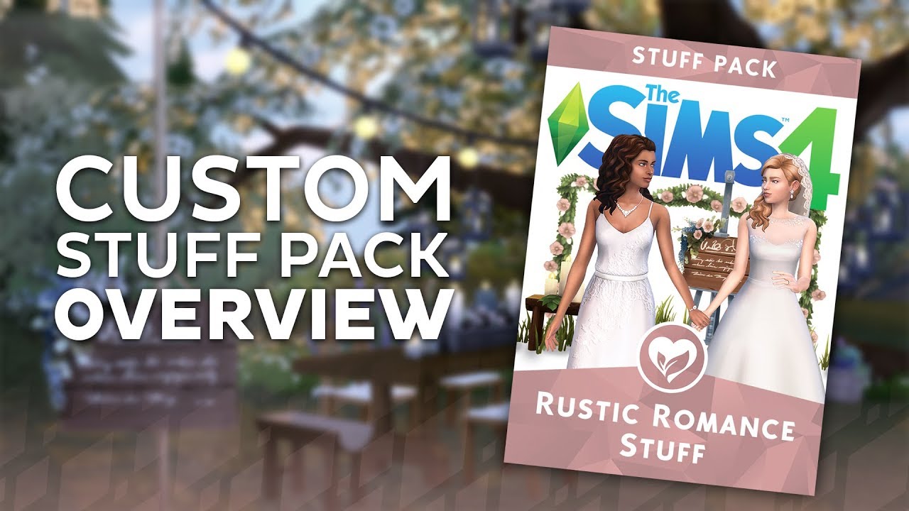 The Sims 4 Rustic Romance Custom Stuff Pack Overview Youtube