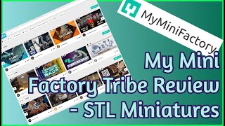 MyMiniFactory Tribe Review - STL Miniatures. Full review of their MMF Tribe