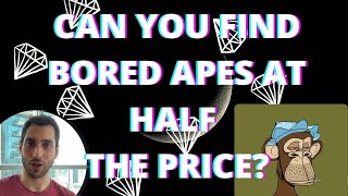 CAN YOU FIND BORED APES AT HALF THE PRICE?