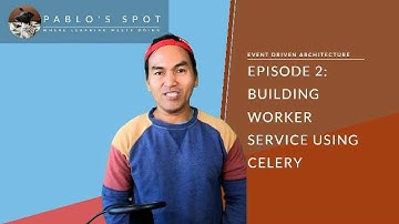 Event Drive Architecture - Building Worker Service Using Celery