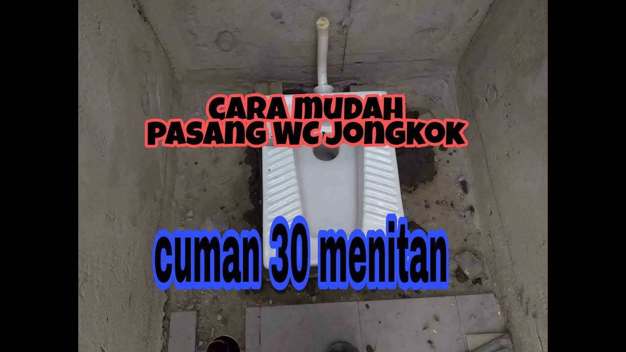 Cara pasang WC jongkok (Asian WC)