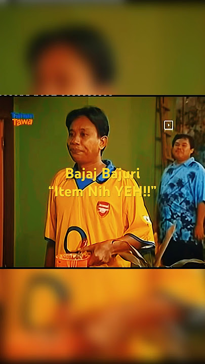Bajaj Bajuri “Item nih YEH!!” #bajajbajuri #matsolar #riekediahpitaloka #fypシ゚viral #lucu #lawak