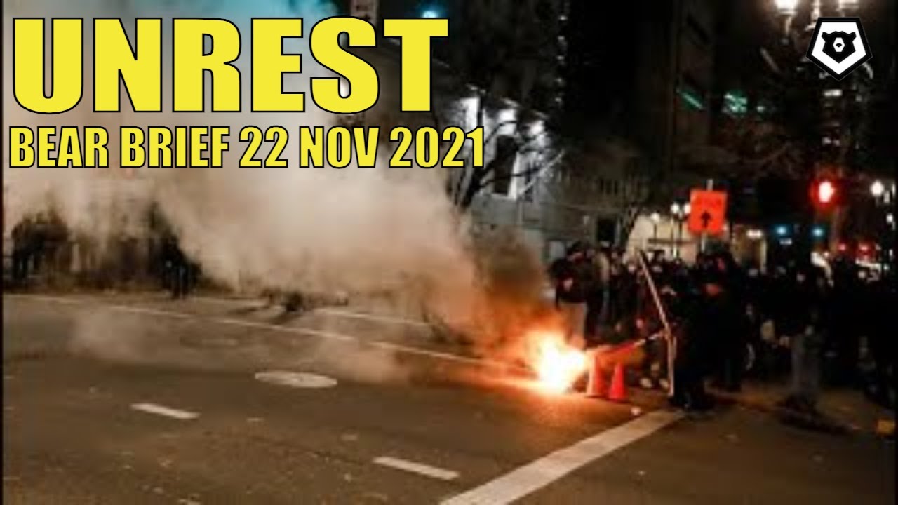 Unrest - Bear Brief 22NOV21