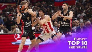 TOP 10 ASSISTS | MAGIC on the COURT | April | 2023-24 Turkish Airlines EuroLeague