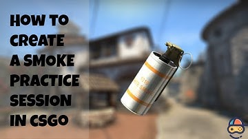How to setup a smoke practice session in CSGO | Counter Strike: Global Offensive