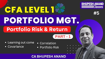 CFA Level 1 | Portfolio Management | Portfolio Risk & Return Part 1 By CA Bhupesh Anand #5
