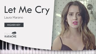Laura Marano - Let Me Cry [Karaoke Piano Instrumental] (Higher Key)