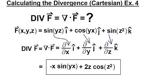 Calculus 3: Divergence and Curl (11 of 50) Calculating the Divergence (Cartesian) Ex. 4