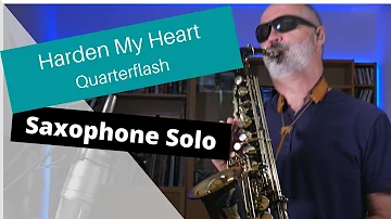 Harden My Heart Sax Solo - Quarterflash