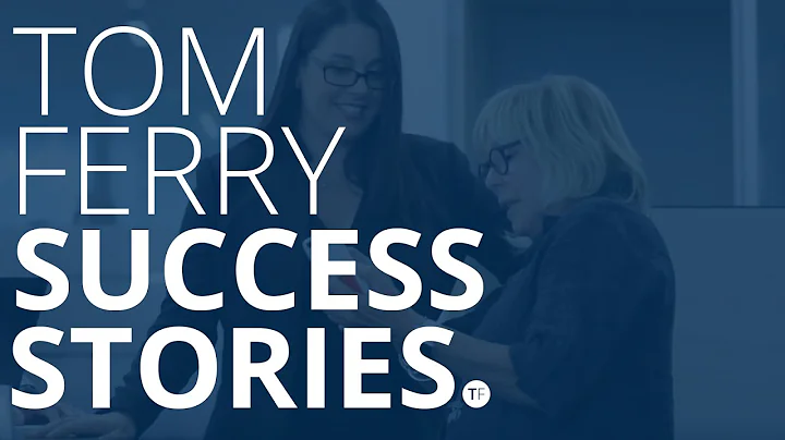 Real Estate Coaching with Tom Ferry - Success Stor...