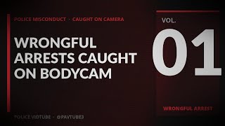 1 HOUR Police Misconduct Compilation — Vol. 1: Wrongful Arrests Caught On Bodycam