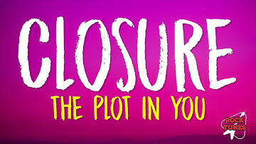 The Plot In You - Closure (Lyrics)