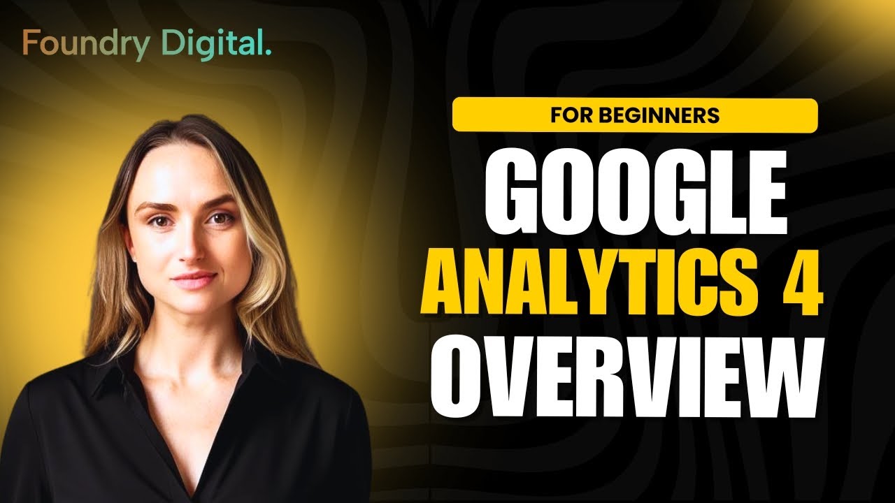 Google Analytics 4 Explained for Beginners | GA4 Setup & Dashboard ...