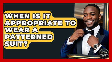 When Is It Appropriate To Wear A Patterned Suit? - The Sharp Dressed Gent