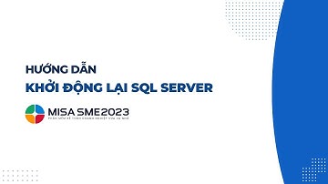 Khởi động lại SQL Server | MISA SME