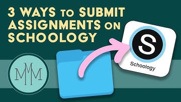 Three Ways to Submit Assignments on Schoology
